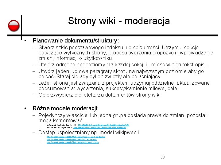 Strony wiki - moderacja • Planowanie dokumentu/struktury: – Stwórz szkic podstawowego indeksu lub spisu