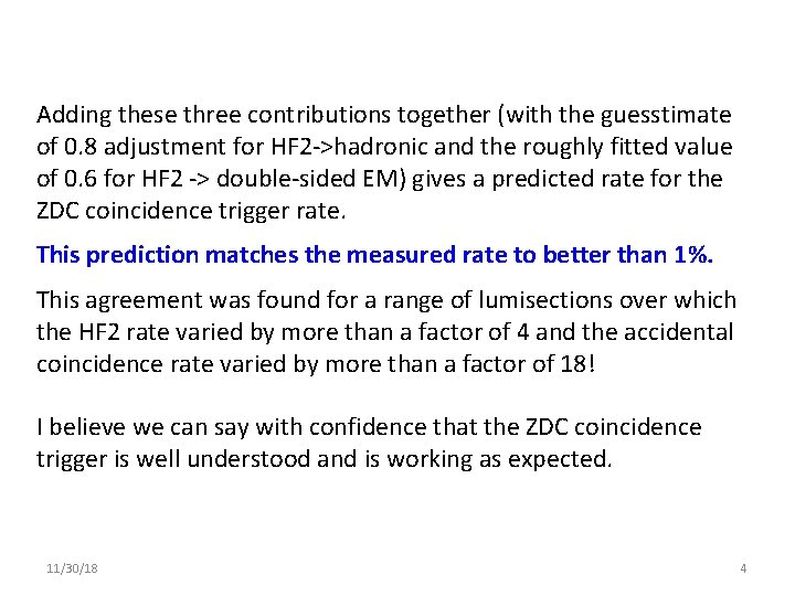 Adding these three contributions together (with the guesstimate of 0. 8 adjustment for HF