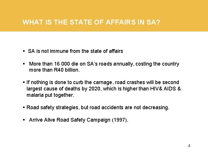 WHAT IS THE STATE OF AFFAIRS IN SA? § SA is not immune from