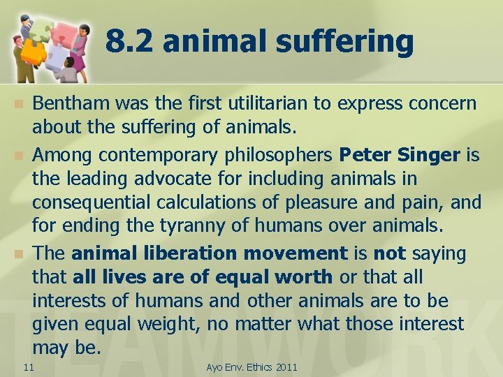 8. 2 animal suffering n n n Bentham was the first utilitarian to express