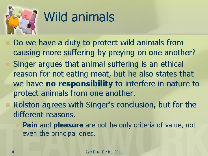 Wild animals n n n Do we have a duty to protect wild animals