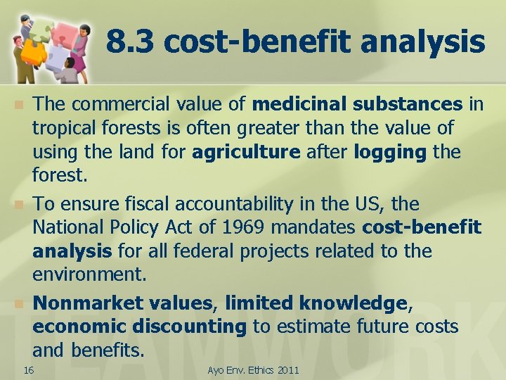 8. 3 cost-benefit analysis n n n The commercial value of medicinal substances in