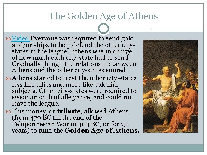 The Golden Age of Athens Video Everyone was required to send gold and/or ships