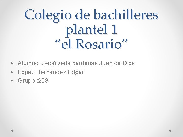 Colegio de bachilleres plantel 1 el Rosario Alumno
