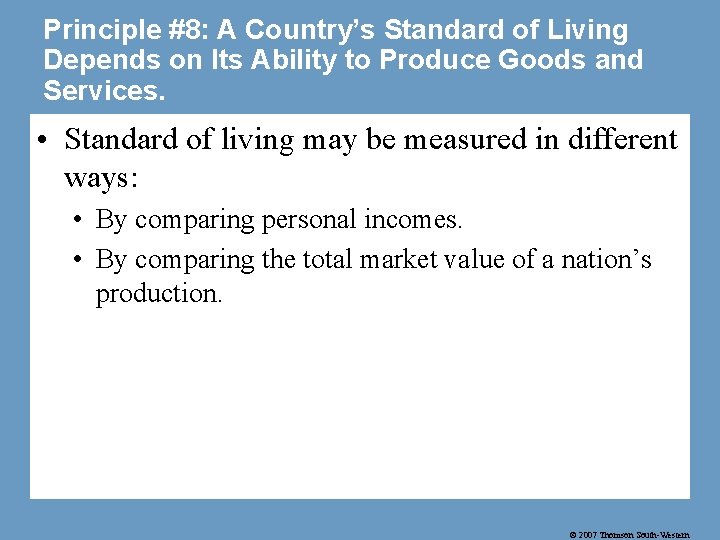 Principle #8: A Country’s Standard of Living Depends on Its Ability to Produce Goods