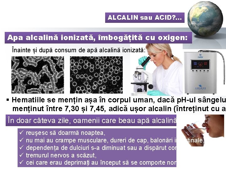 ALCALIN sau ACID? . . . Apa alcalină ionizată, îmbogățită cu oxigen: Înainte și