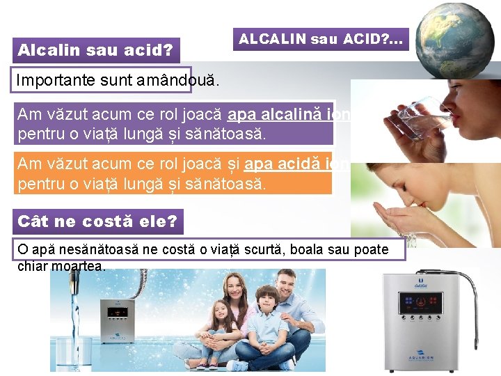 Alcalin sau acid? ALCALIN sau ACID? . . . Importante sunt amândouă. Am văzut