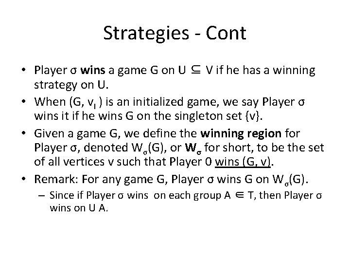 Strategies - Cont • Player σ wins a game G on U ⊆ V