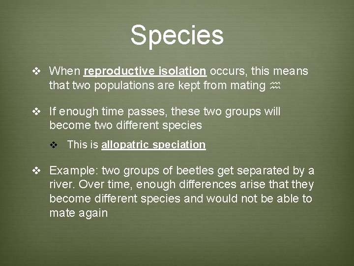 Species v When reproductive isolation occurs, this means that two populations are kept from Species v When reproductive isolation occurs, this means that two populations are kept from