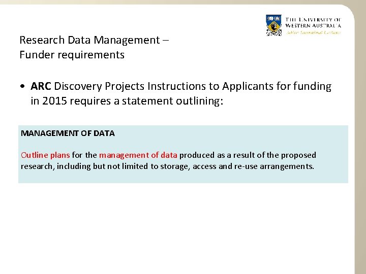 Research Data Management – Funder requirements • ARC Discovery Projects Instructions to Applicants for