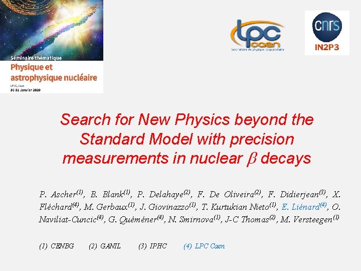Search for New Physics beyond the Standard Model with precision measurements in nuclear b