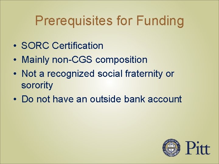 Prerequisites for Funding • SORC Certification • Mainly non-CGS composition • Not a recognized