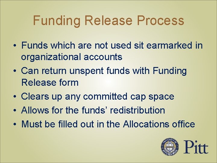 Funding Release Process • Funds which are not used sit earmarked in organizational accounts