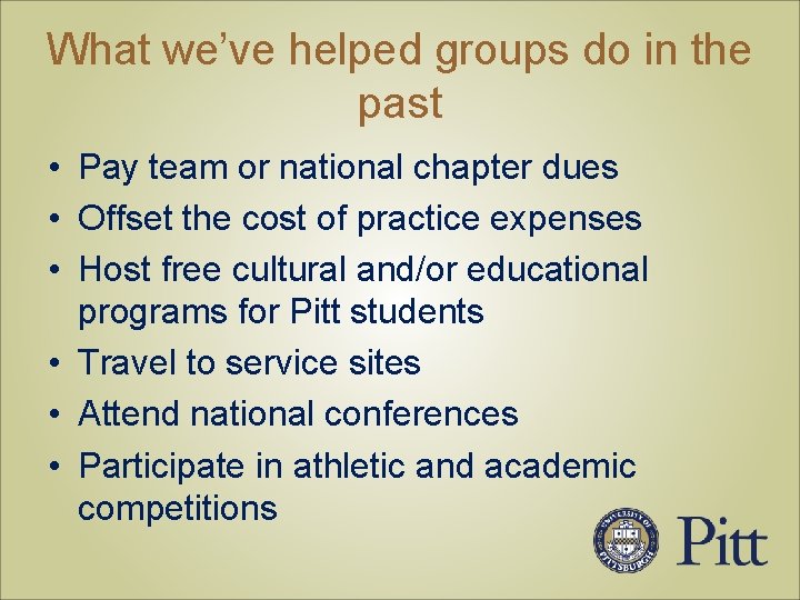 What we’ve helped groups do in the past • Pay team or national chapter