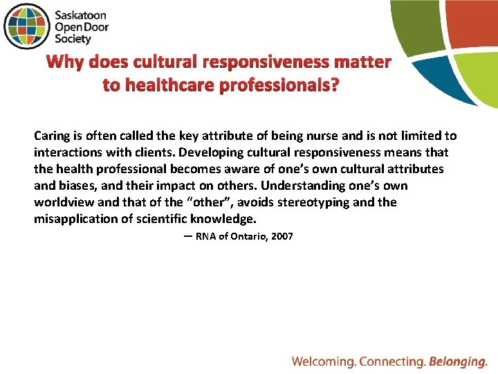 Why does cultural responsiveness matter to healthcare professionals? Caring is often called the key