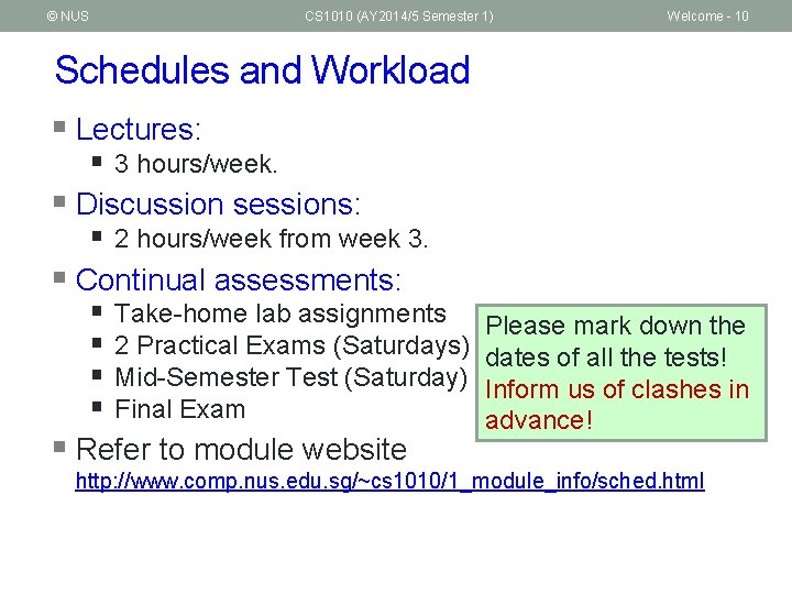 © NUS CS 1010 (AY 2014/5 Semester 1) Welcome - 10 Schedules and Workload