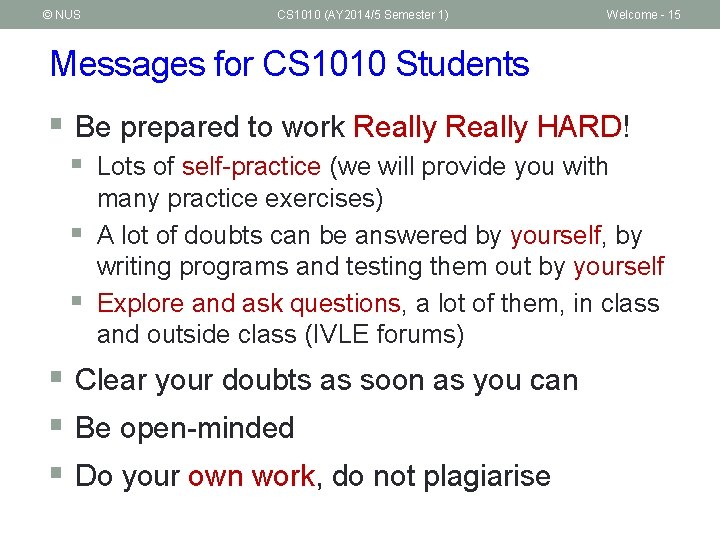 © NUS CS 1010 (AY 2014/5 Semester 1) Welcome - 15 Messages for CS