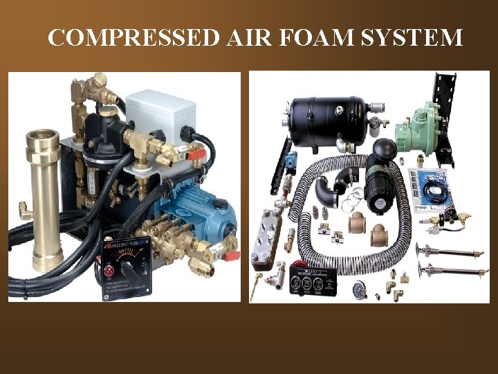 COMPRESSED AIR FOAM SYSTEM 