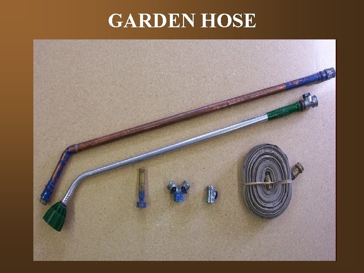 GARDEN HOSE 