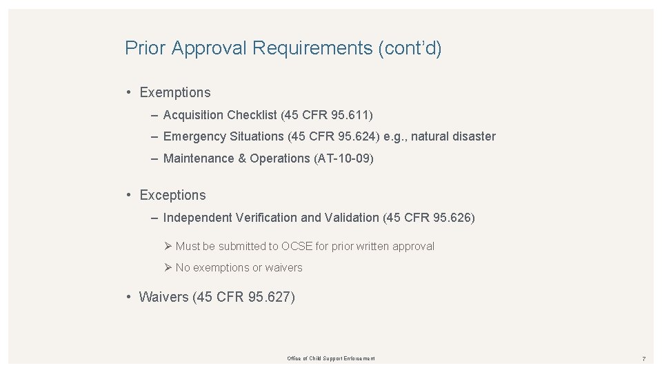 Prior Approval Requirements (cont’d) • Exemptions – Acquisition Checklist (45 CFR 95. 611) –