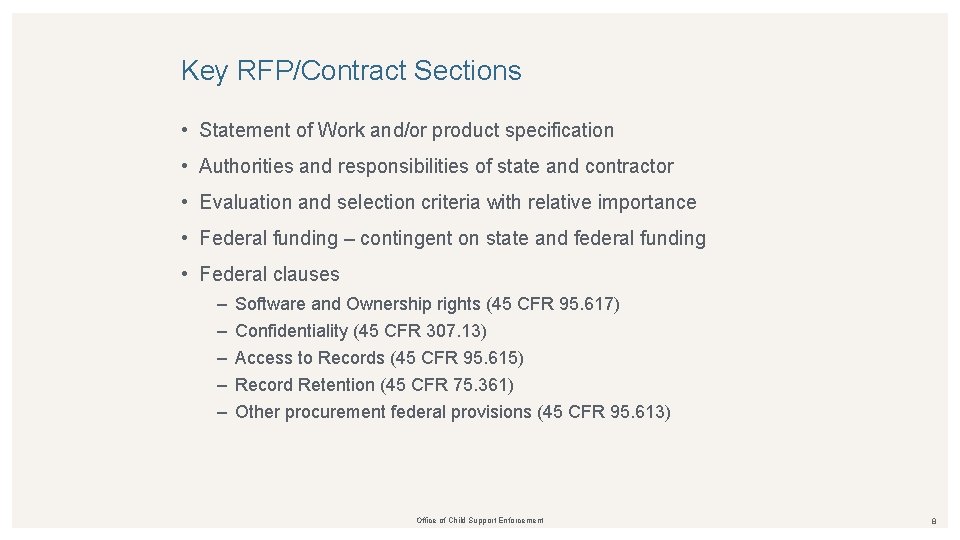 Key RFP/Contract Sections • Statement of Work and/or product specification • Authorities and responsibilities