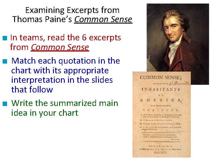 Examining Excerpts from Thomas Paine’s Common Sense ■ In teams, read the 6 excerpts