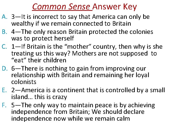 Common Sense Answer Key A. 3—It is incorrect to say that America can only