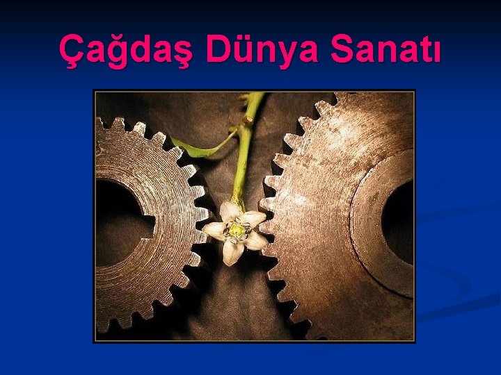 Çağdaş Dünya Sanatı 