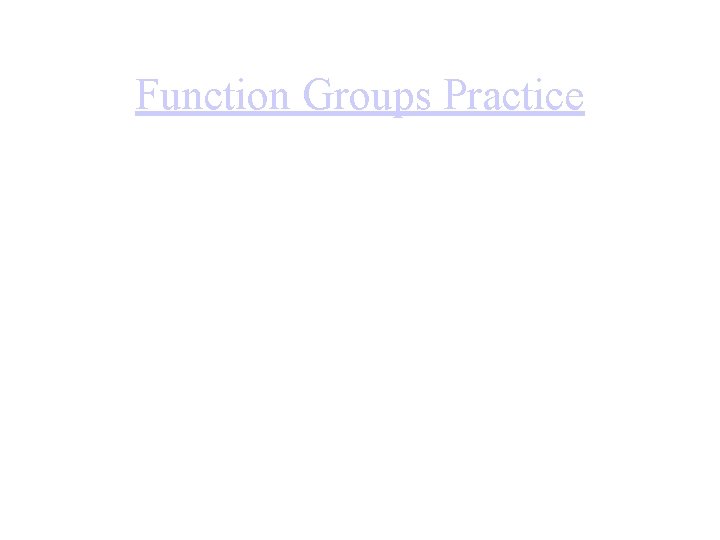 Function Groups Practice 