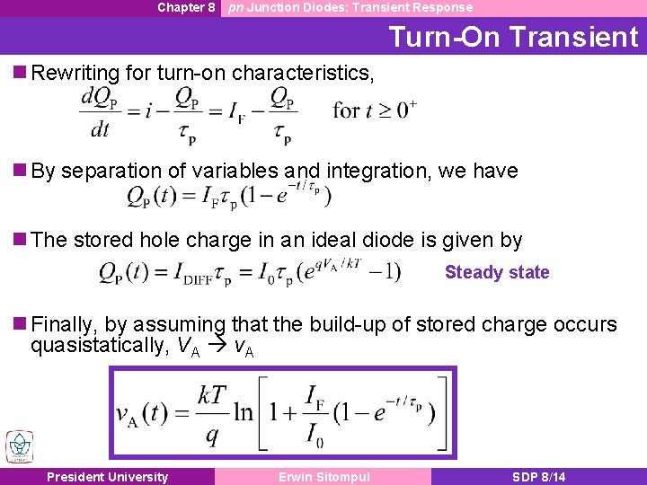 Chapter 8 pn Junction Diodes: Transient Response Turn-On Transient Rewriting for turn-on characteristics, By