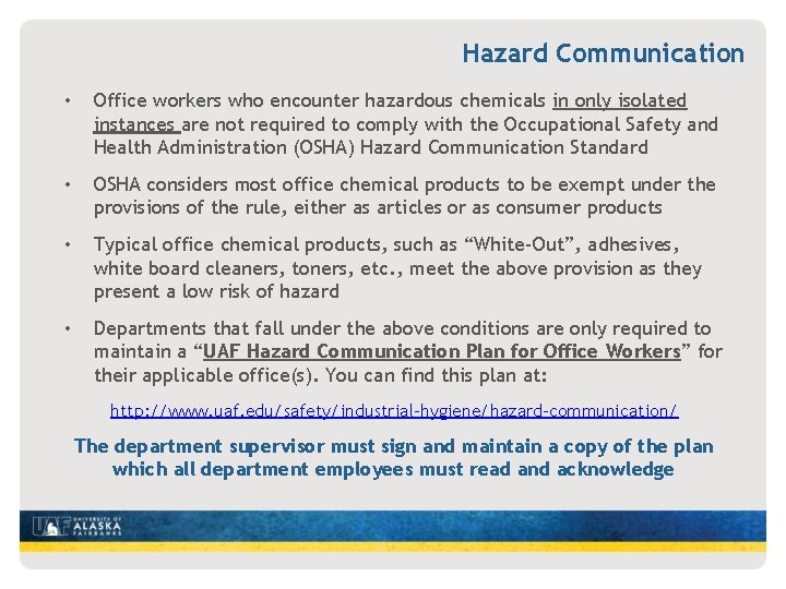 Hazard Communication • Office workers who encounter hazardous chemicals in only isolated instances are