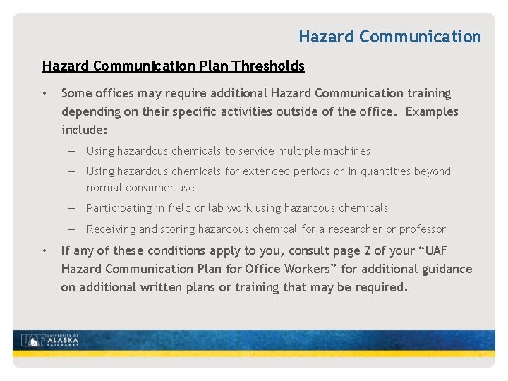 Hazard Communication Plan Thresholds • Some offices may require additional Hazard Communication training depending