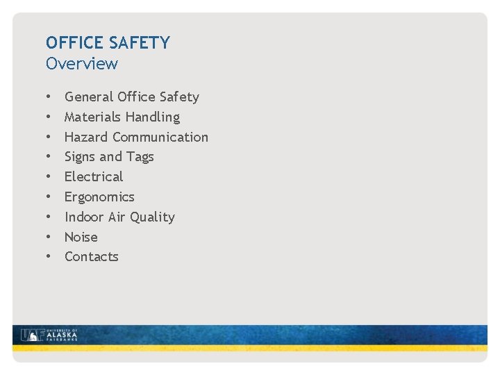 OFFICE SAFETY Overview • • • General Office Safety Materials Handling Hazard Communication Signs