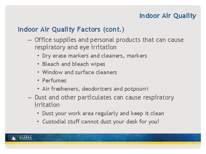 Indoor Air Quality Factors (cont. ) – Office supplies and personal products that can