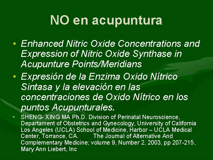 NO en acupuntura • Enhanced Nitric Oxide Concentrations and Expression of Nitric Oxide Synthase