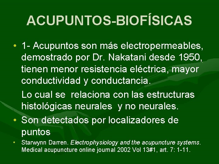 ACUPUNTOS-BIOFÍSICAS • 1 - Acupuntos son más electropermeables, demostrado por Dr. Nakatani desde 1950,