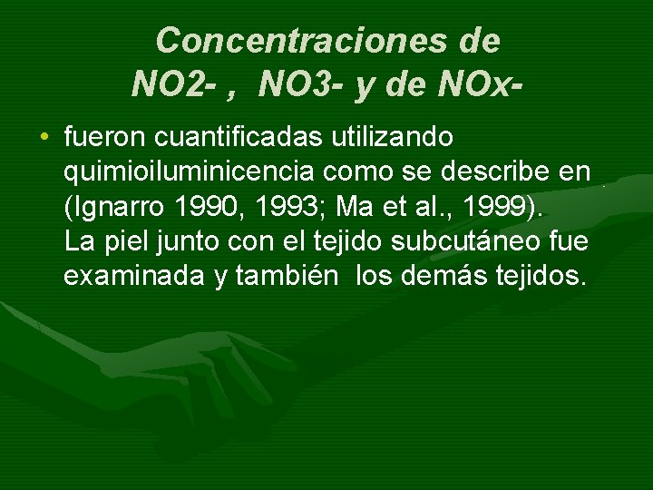 Concentraciones de NO 2 - , NO 3 - y de NOx • fueron