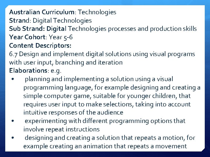 Australian Curriculum: Technologies Strand: Digital Technologies Sub Strand: Digital Technologies processes and production skills