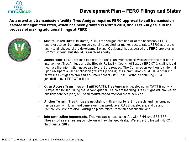 Development Plan – FERC Filings and Status As a merchant transmission facility, Tres Amigas