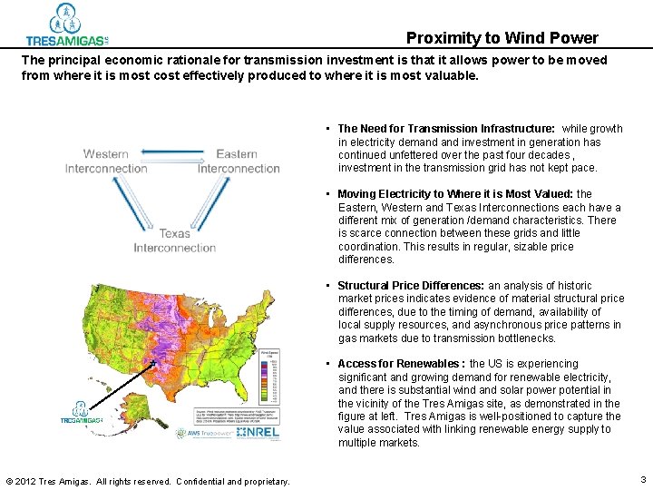 Proximity to Wind Power The principal economic rationale for transmission investment is that it