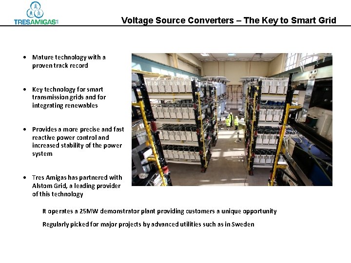 Voltage Source Converters – The Key to Smart Grid · Mature technology with a
