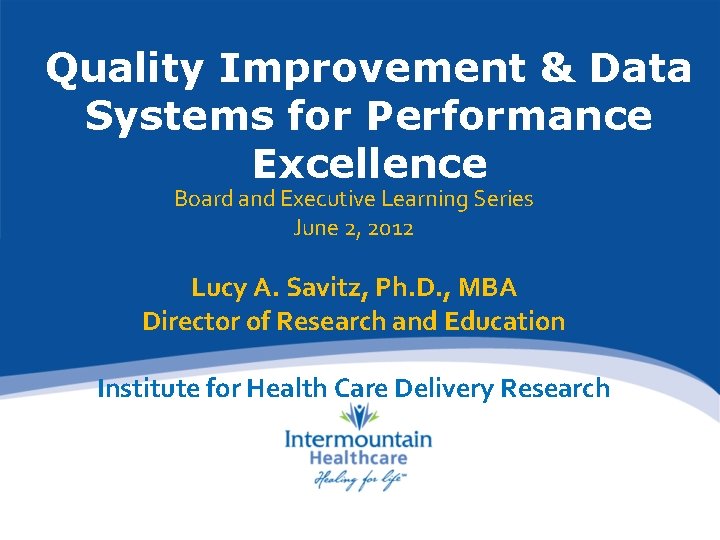 Quality Improvement & Data Systems for Performance Excellence Board and Executive Learning Series June
