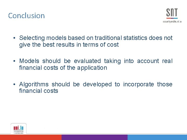 Conclusion • Selecting models based on traditional statistics does not give the best results