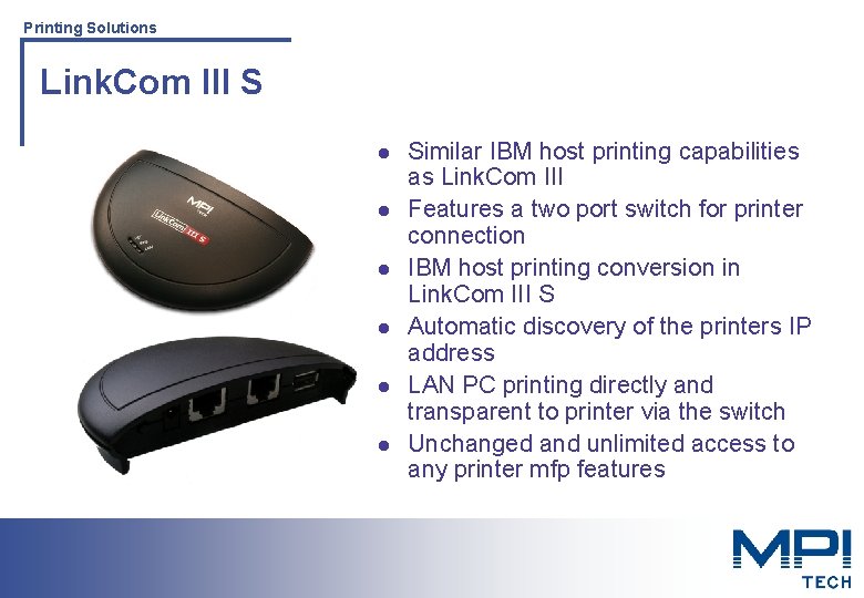 Printing Solutions Link. Com III S l l l Similar IBM host printing capabilities Printing Solutions Link. Com III S l l l Similar IBM host printing capabilities
