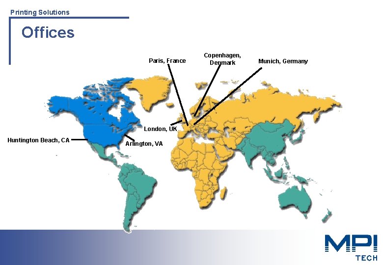 Printing Solutions Offices Paris, France London, UK Huntington Beach, CA Arlington, VA Printing Solutions Printing Solutions Offices Paris, France London, UK Huntington Beach, CA Arlington, VA Printing Solutions