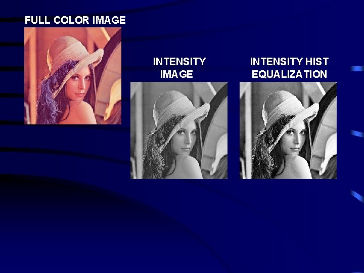 FULL COLOR IMAGE INTENSITY HIST EQUALIZATION 