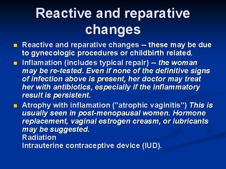 Reactive and reparative changes n n n Reactive and reparative changes -- these may