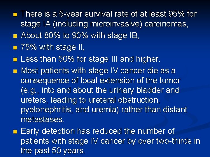 n n n There is a 5 -year survival rate of at least 95%