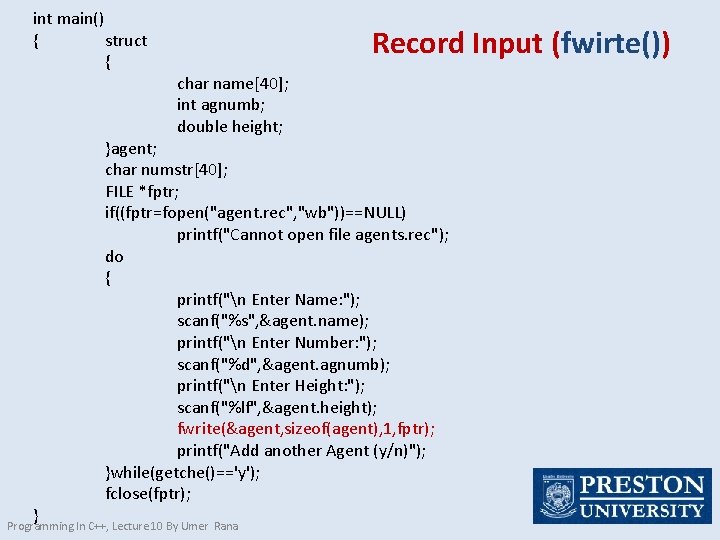 int main() { struct { } Record Input (fwirte()) char name[40]; int agnumb; double