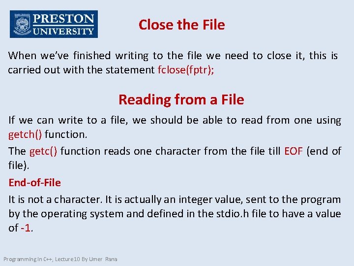 Close the File When we’ve finished writing to the file we need to close